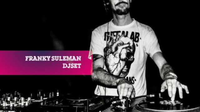 Abilitante social fest: DJ SET BY FRANKY SULEMAN