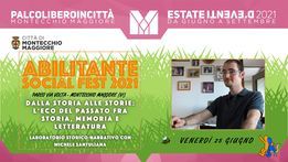Abilitante Social Fest: DALLA STORIA ALLE STORIE: L'ECO DEL PASSATO FRA STORIA, MEMORIA E LETTERATURA.