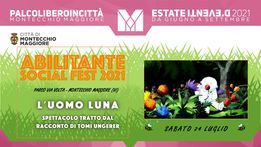 Abilitante Social Fest: L’UOMO LUNA